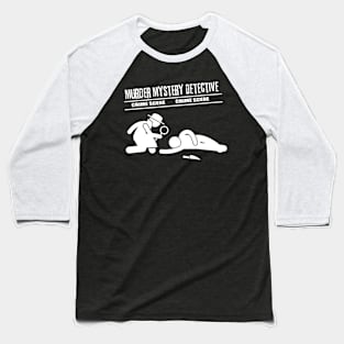 Murder Mystery Detective Baseball T-Shirt